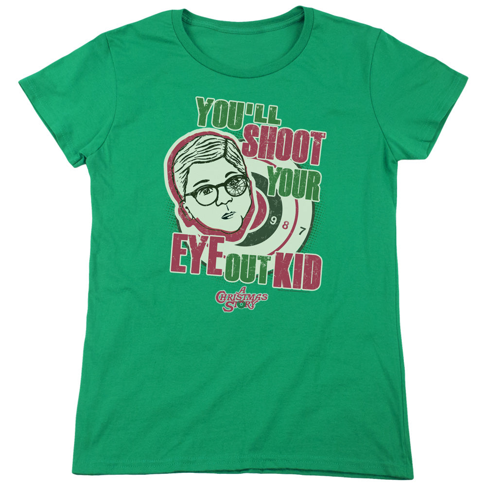 A Christmas Story You'll Shoot Your Eye Out Womens T Shirt Kelly Green