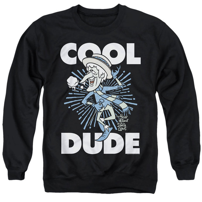 The Year Without A Santa Claus Cool Dude Mens Crewneck Sweatshirt Black