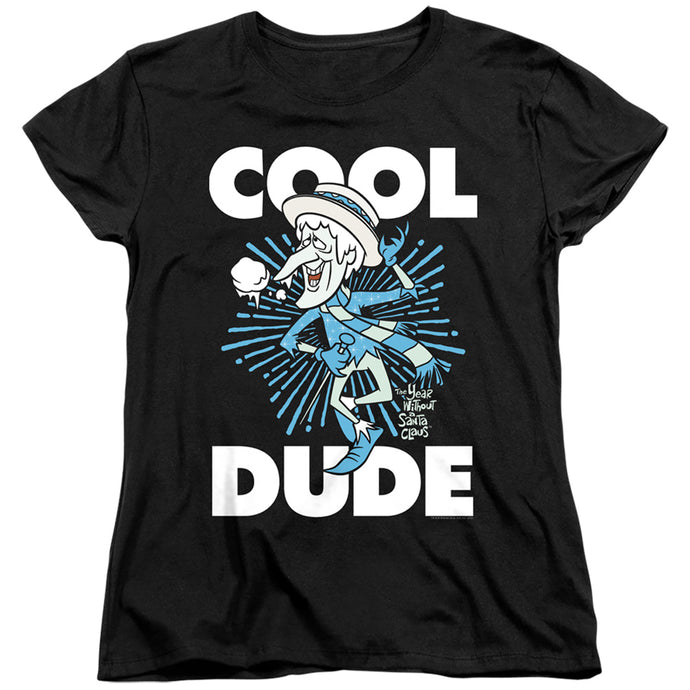 The Year Without A Santa Claus Cool Dude Womens T Shirt Black
