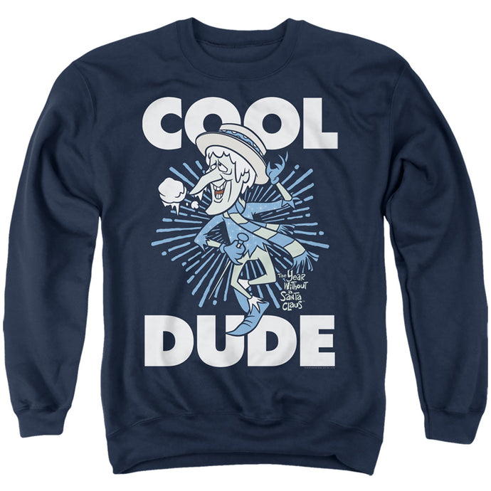 The Year Without A Santa Claus Cool Dude Mens Crewneck Sweatshirt Navy Blue