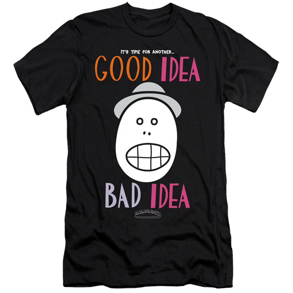 Animaniacs Good Idea Bad Idea Premium Bella Canvas Slim Fit Mens T Shirt Black